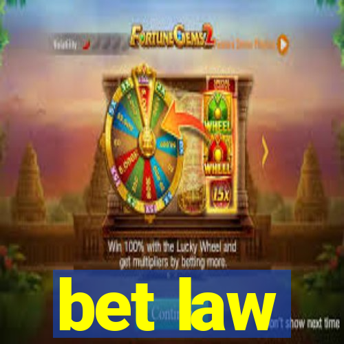 bet law